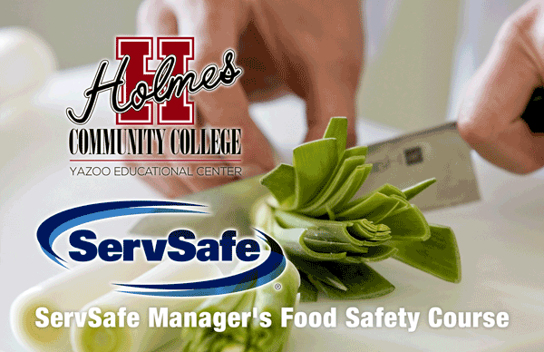 Holmes to offer ServSafe Manager's Food Safety Course.
